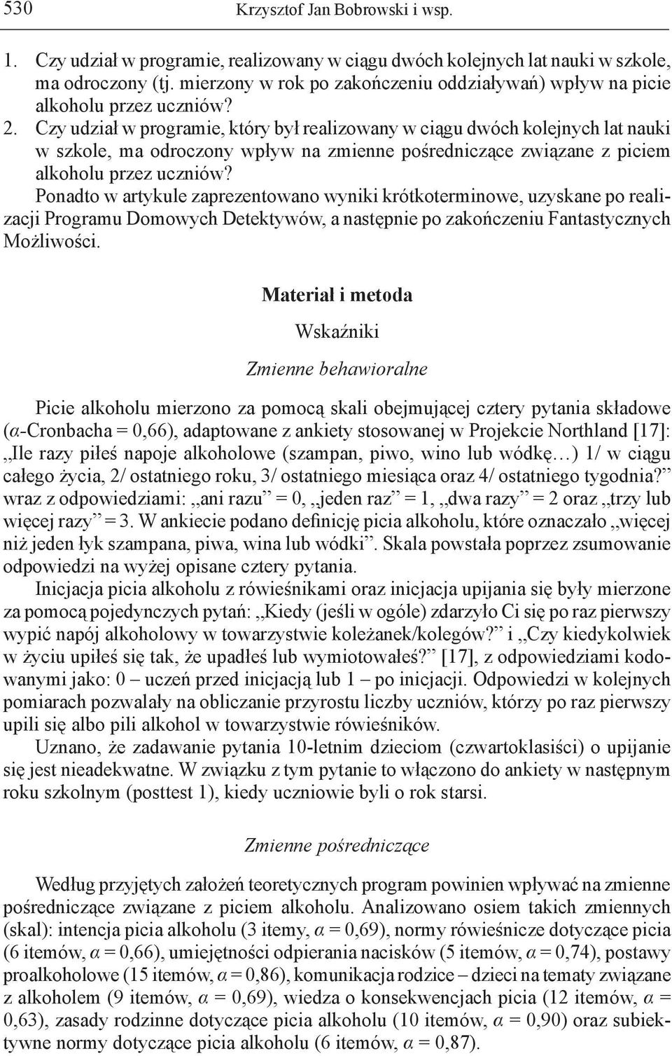 Czy udział w programie, który był realizowany w ciągu dwóch kolejnych lat nauki w szkole, ma odroczony wpływ na zmienne pośredniczące związane z piciem alkoholu przez uczniów?