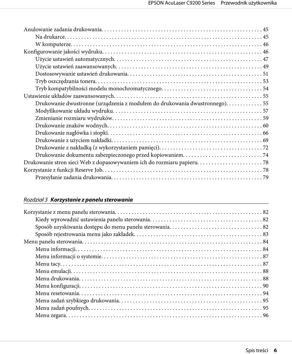 .......... 55 Drukowanie dwustronne (urządzenia z modułem do drukowania dwustronnego)... 55 Modyfikowanie układu wydruku... 57 Zmienianie rozmiaru wydruków... 59 Drukowanie znaków wodnych.