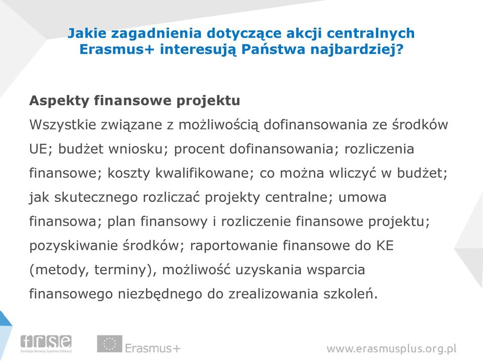 rozliczenia finansowe; koszty kwalifikowane; co można wliczyć w budżet; jak skutecznego rozliczać projekty centralne; umowa finansowa;