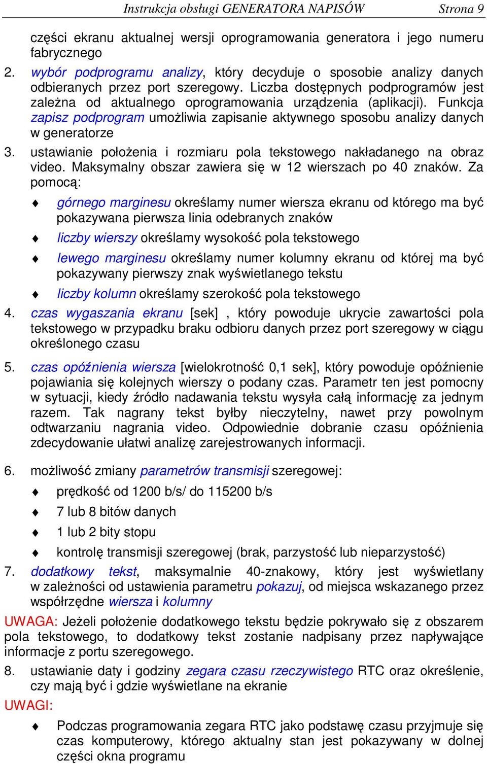 Funkcja zapisz podprogram umoliwia zapisanie aktywnego sposobu analizy danych w generatorze 3. ustawianie połoenia i rozmiaru pola tekstowego nakładanego na obraz video.