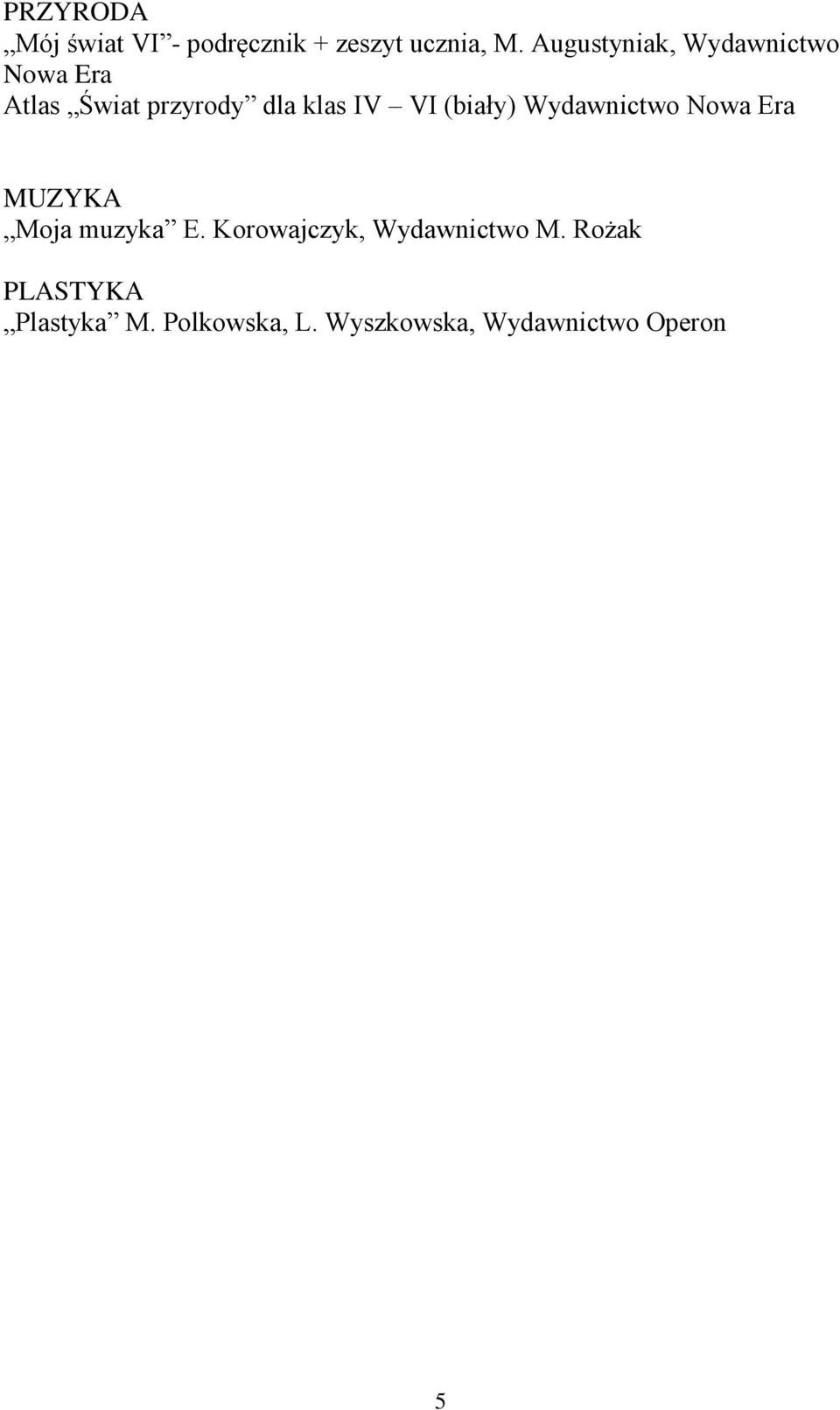(biały) Wydawnictwo Nowa Era MUZYKA Moja muzyka E.