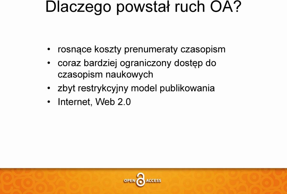 bardziej ograniczony dostęp do czasopism