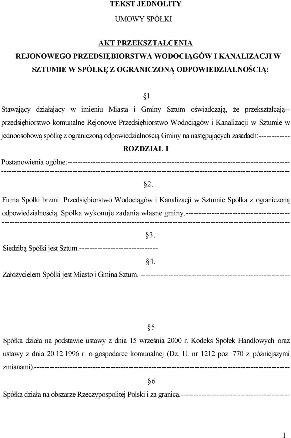 ograniczoną odpowiedzialnością Gminy na następujących zasadach:------------ ROZDZIAŁ I Postanowienia ogólne:---------------------------------------------------------------------------------------