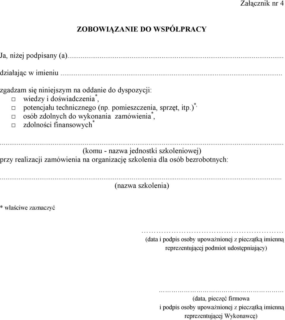 ) *, osób zdolnych do wykonania zamówienia *, zdolności finansowych *.