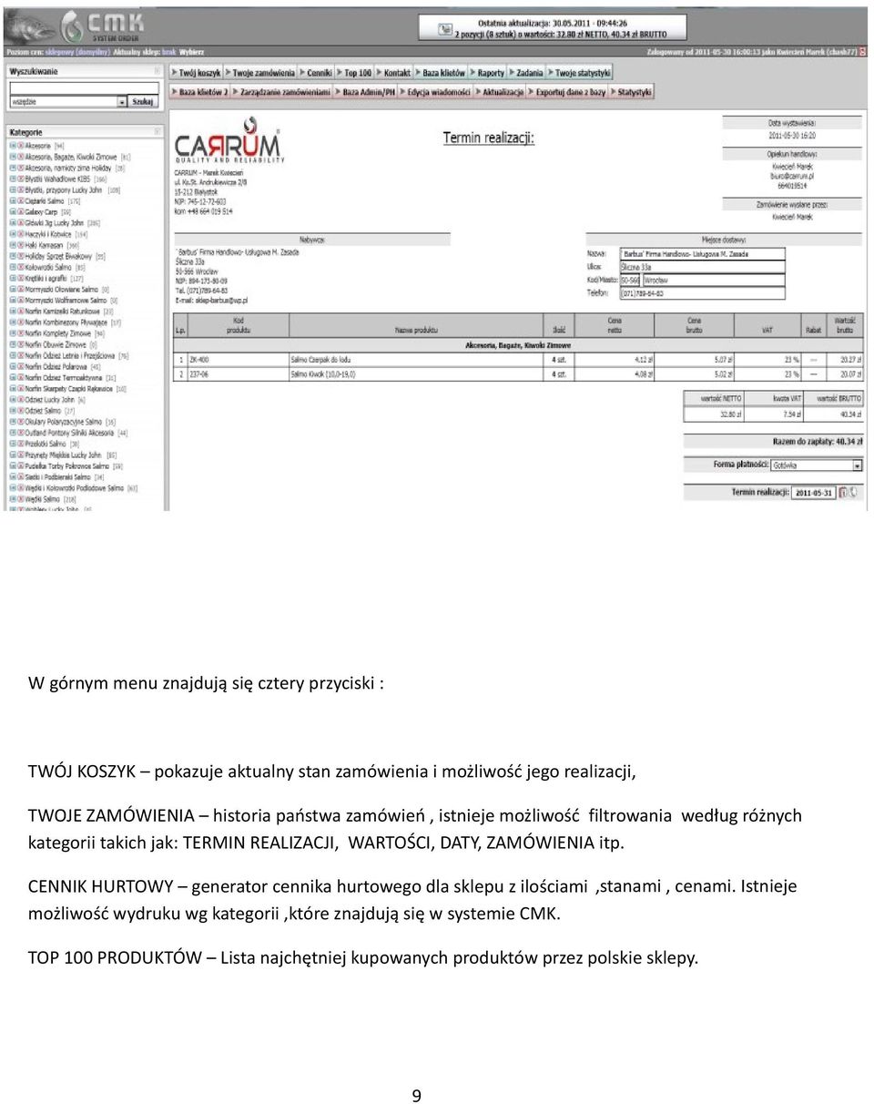 WARTOŚCI, DATY, ZAMÓWIENIA itp. CENNIK HURTOWY generator cennika hurtowego dla sklepu z ilościami,stanami, cenami.