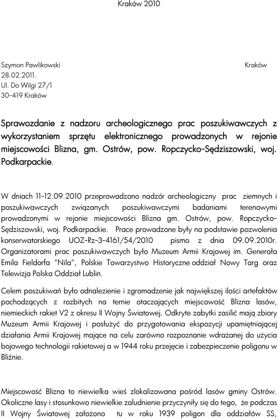Ropczycko-Sędziszowski, woj. Podkarpackie. W dniach 11-12.09.