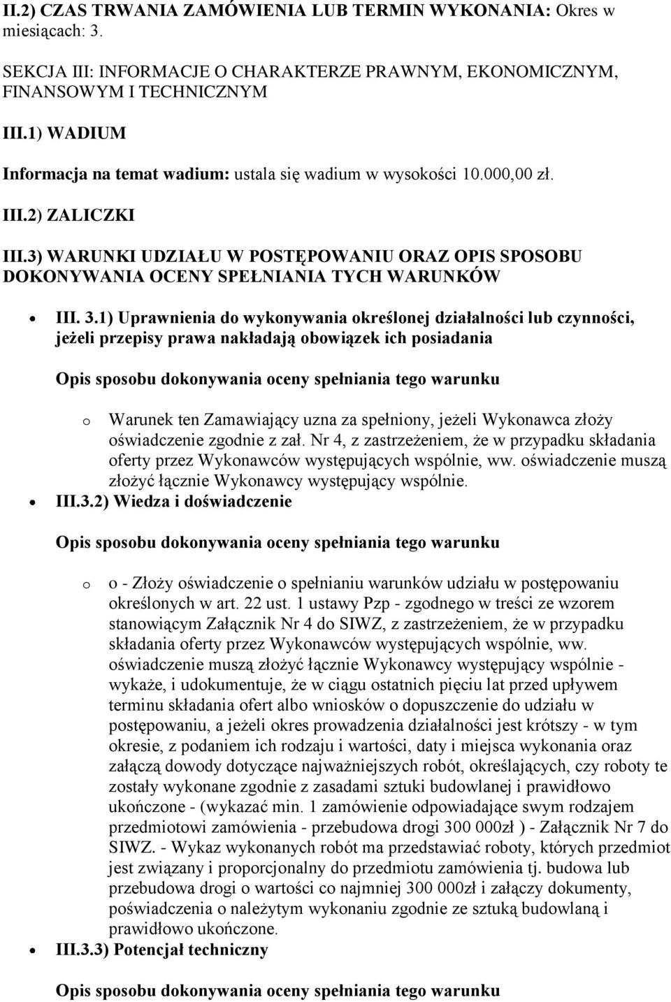 3) WARUNKI UDZIAŁU W POSTĘPOWANIU ORAZ OPIS SPOSOBU DOKONYWANIA OCENY SPEŁNIANIA TYCH WARUNKÓW III. 3.