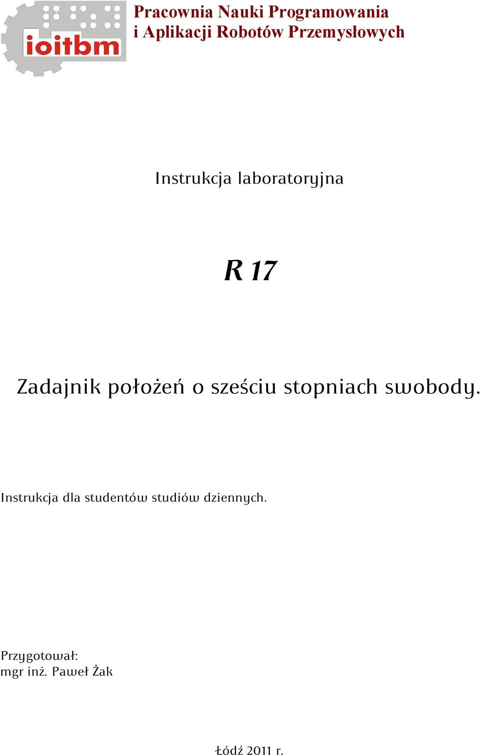 położeń o sześciu stopniach swobody.