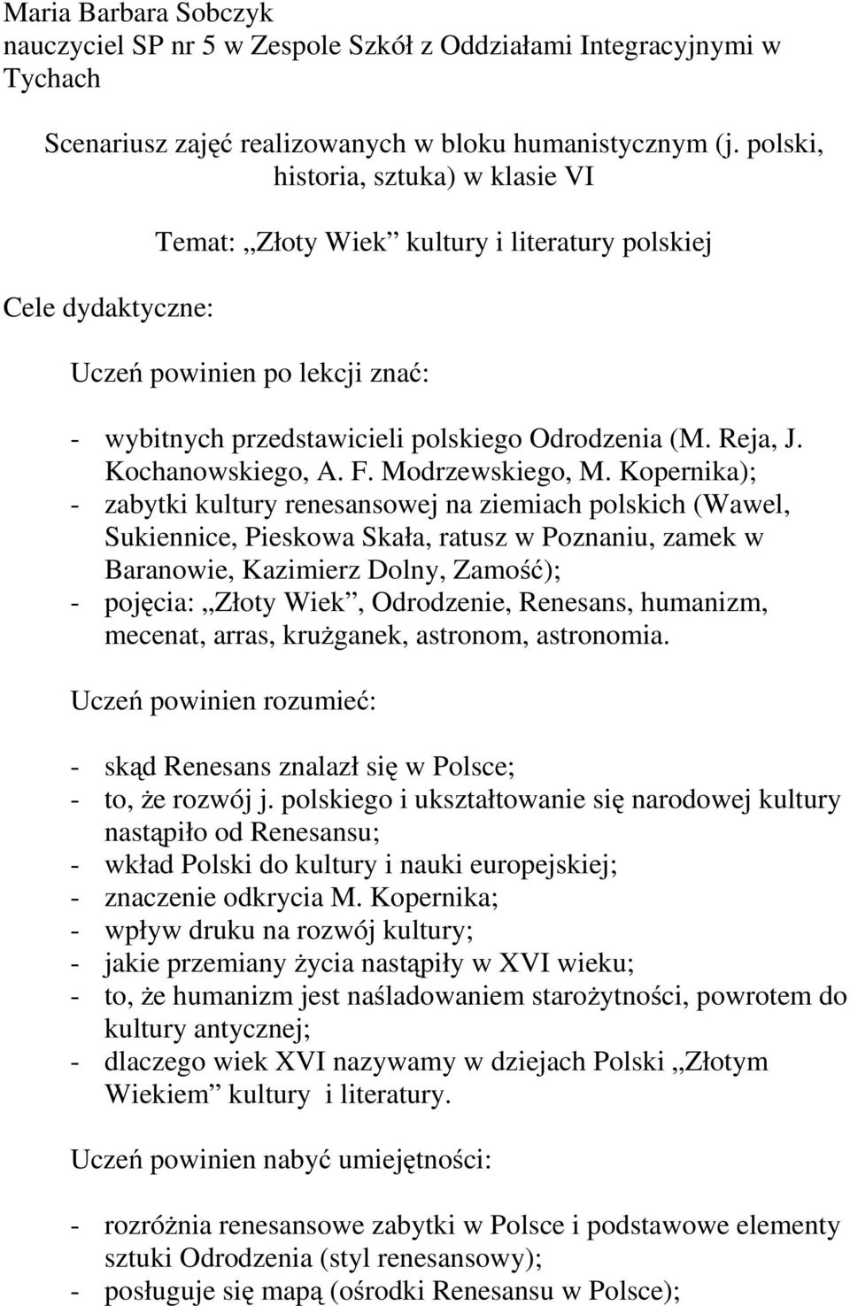 Kochanowskiego, A. F. Modrzewskiego, M.