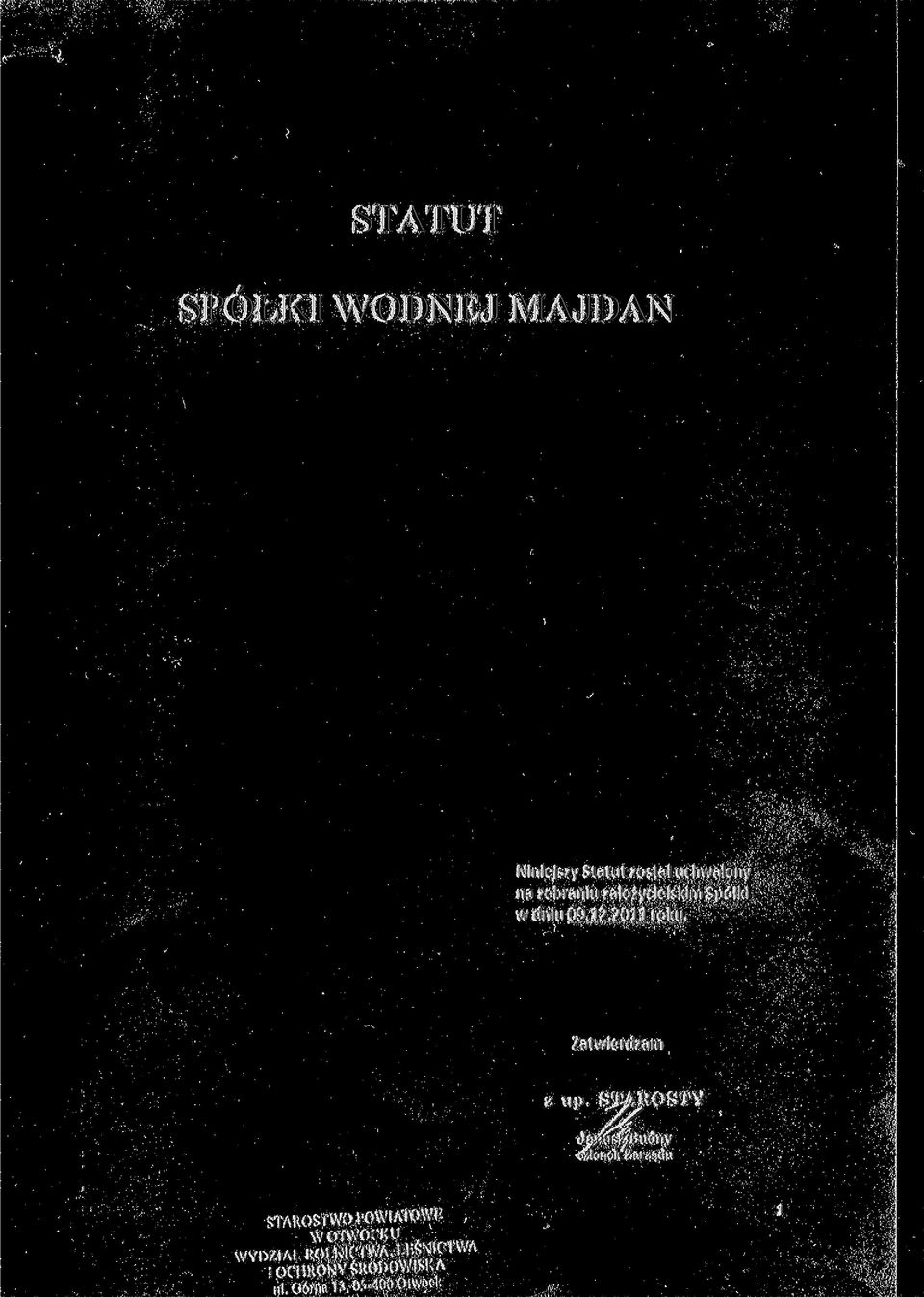 Spółki w dniu 09.12.2011 roku. Zatwierdzam z up.