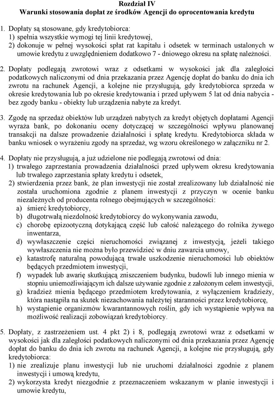 uwzględnieniem dodatkowo 7 - dniowego okresu na spłatę należności. 2.