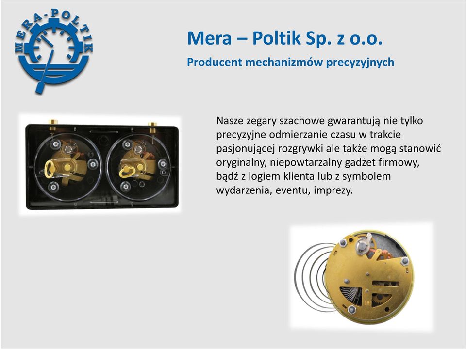 także mogą stanowić oryginalny, niepowtarzalny gadżet