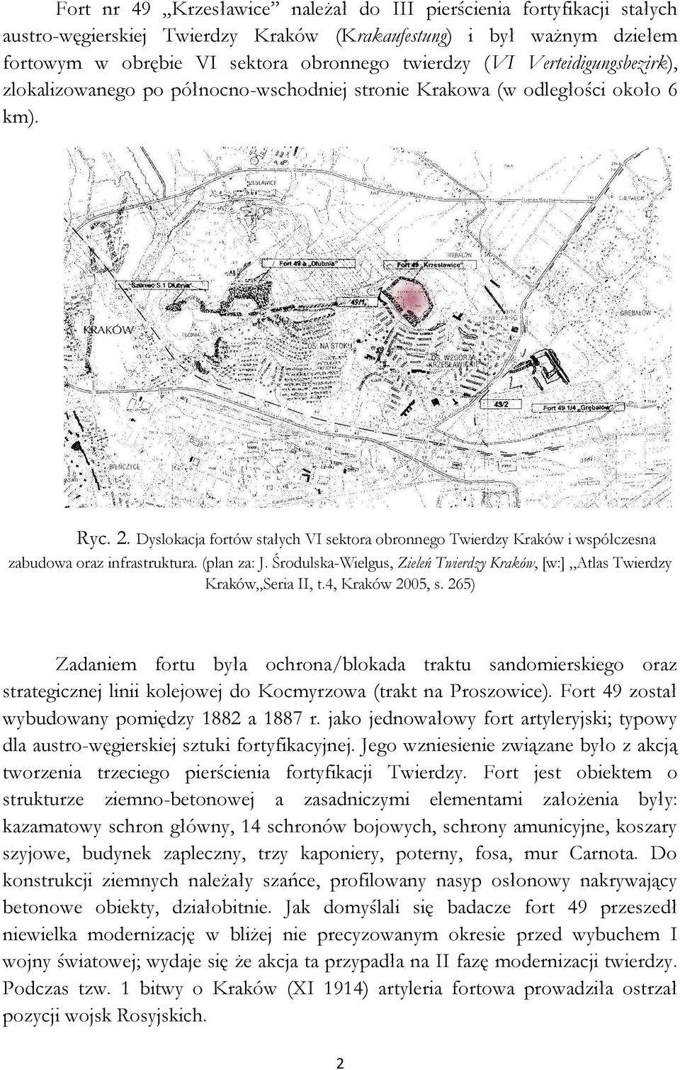 Dyslokacja fortów stałych VI sektora obronnego Twierdzy Kraków i współczesna zabudowa oraz infrastruktura. (plan za: J.