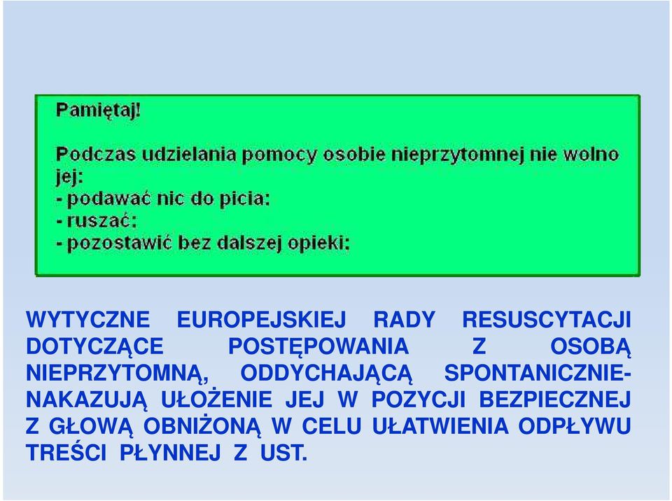 SPONTANICZNIE- NAKAZUJĄ UŁOŻENIE JEJ W POZYCJI