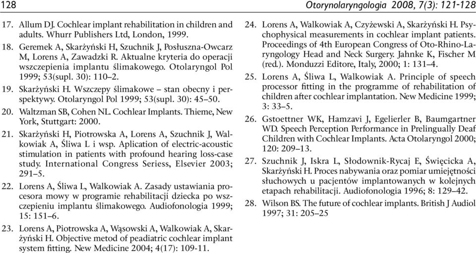 Otolaryngol Pol 1999; 53(supl. 30): 45 50. 20. Waltzman SB, Cohen NL. Cochlear Implants. Thieme, New York, Stuttgart: 2000. 21.