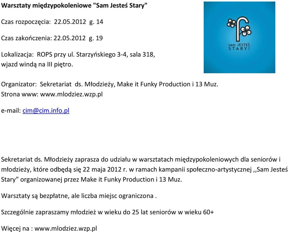 pl Sekretariat ds. Młodzieży zaprasza do udziału w warsztatach międzypokoleniowych dla seniorów i młodzieży, które odbędą się 22 maja 2012 r.
