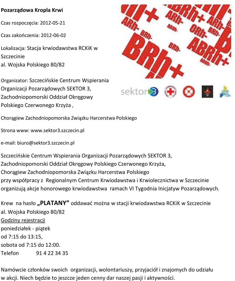Związku Harcerstwa Polskiego Strona www: www.sektor3.szczecin.