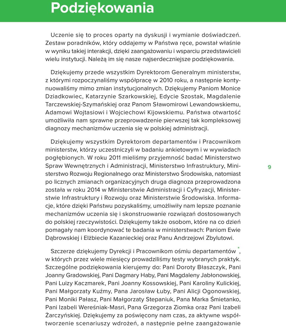 Należą im się nasze najserdeczniejsze podziękowania.
