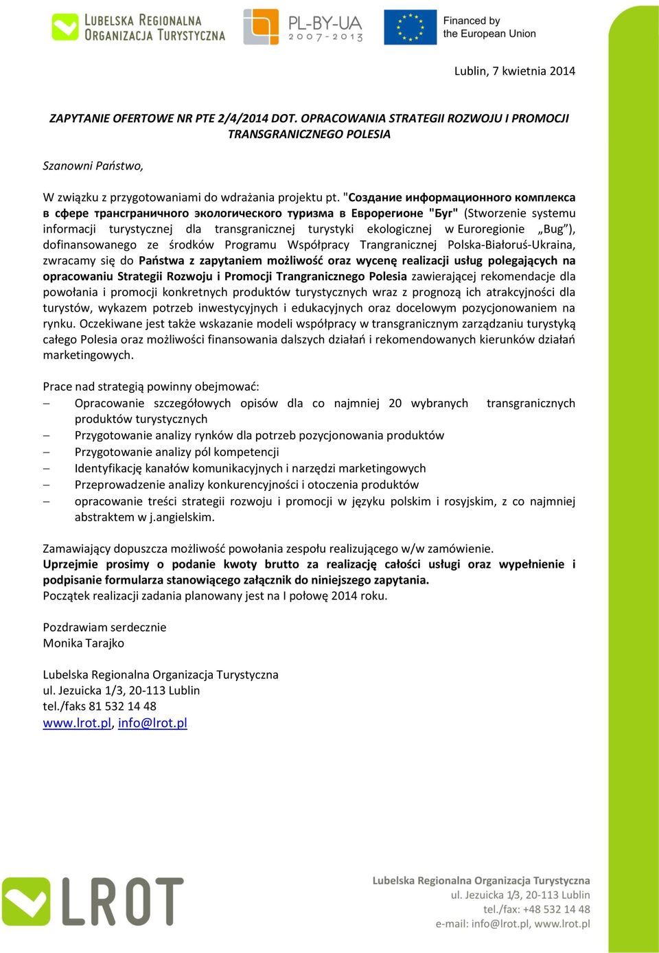 "Создание информационного комплекса в сфере трансграничного экологического туризма в Еврорегионе "Буг" (Stworzenie systemu informacji turystycznej dla transgranicznej turystyki ekologicznej w