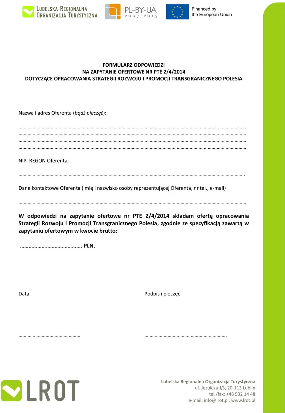 . Dane kontaktowe Oferenta (imię i nazwisko osoby reprezentującej Oferenta, nr tel.