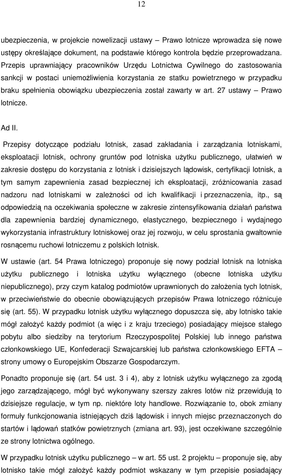 został zawarty w art. 27 ustawy Prawo lotnicze. Ad II.