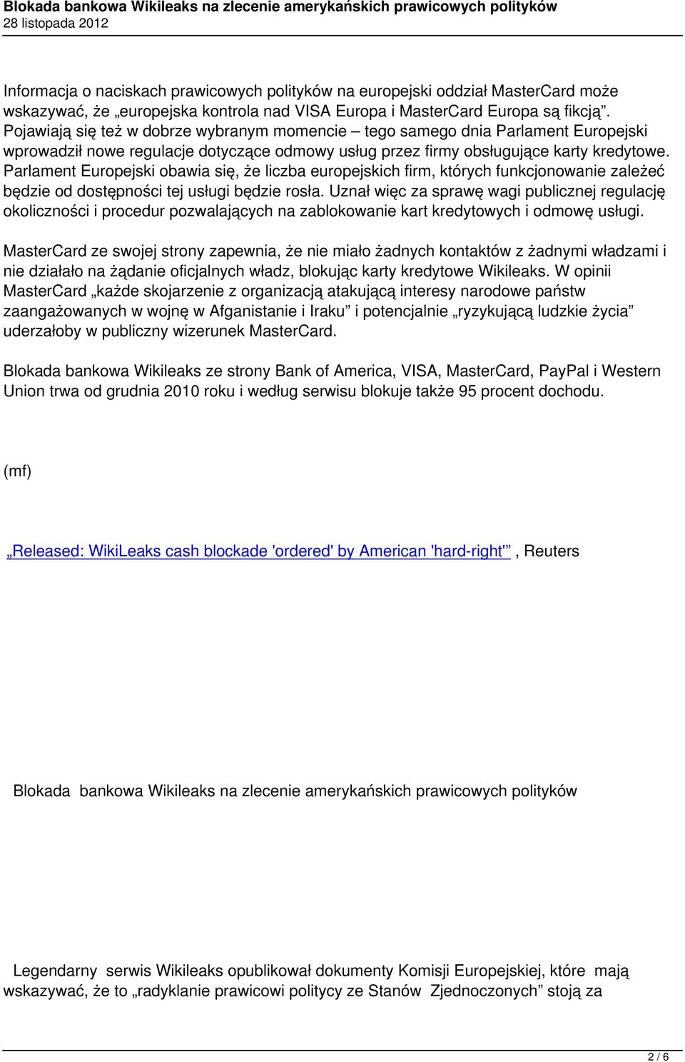 Parlament Europejski obawia się, że liczba europejskich firm, których funkcjonowanie zależeć będzie od dostępności tej usługi będzie rosła.