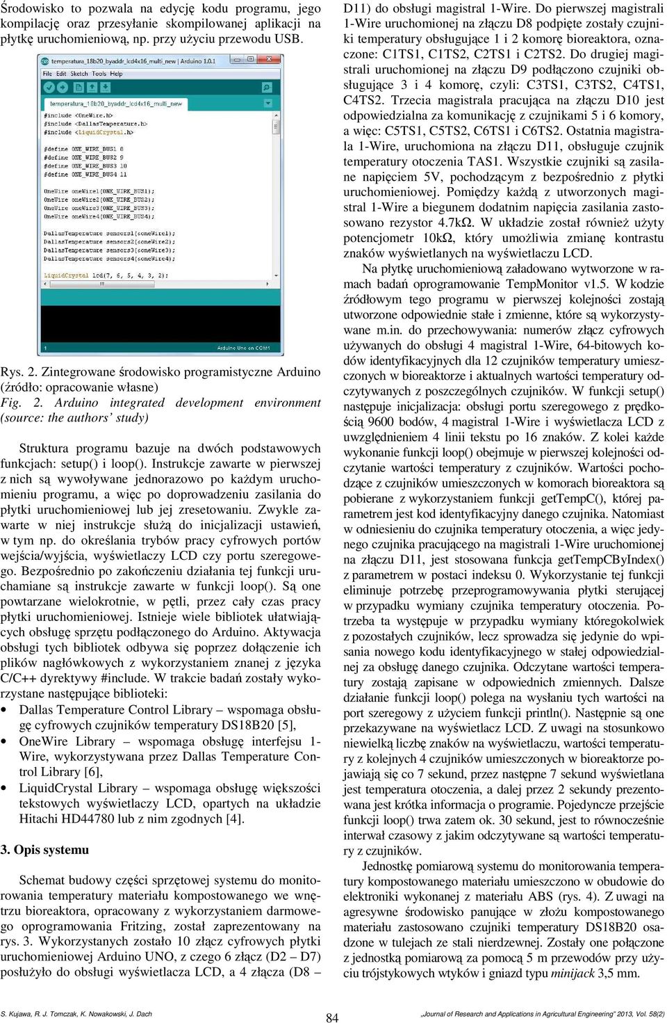 Arduino integrated development environment (source: the authors study) Struktura programu bazuje na dwóch podstawowych funkcjach: setup() i loop().
