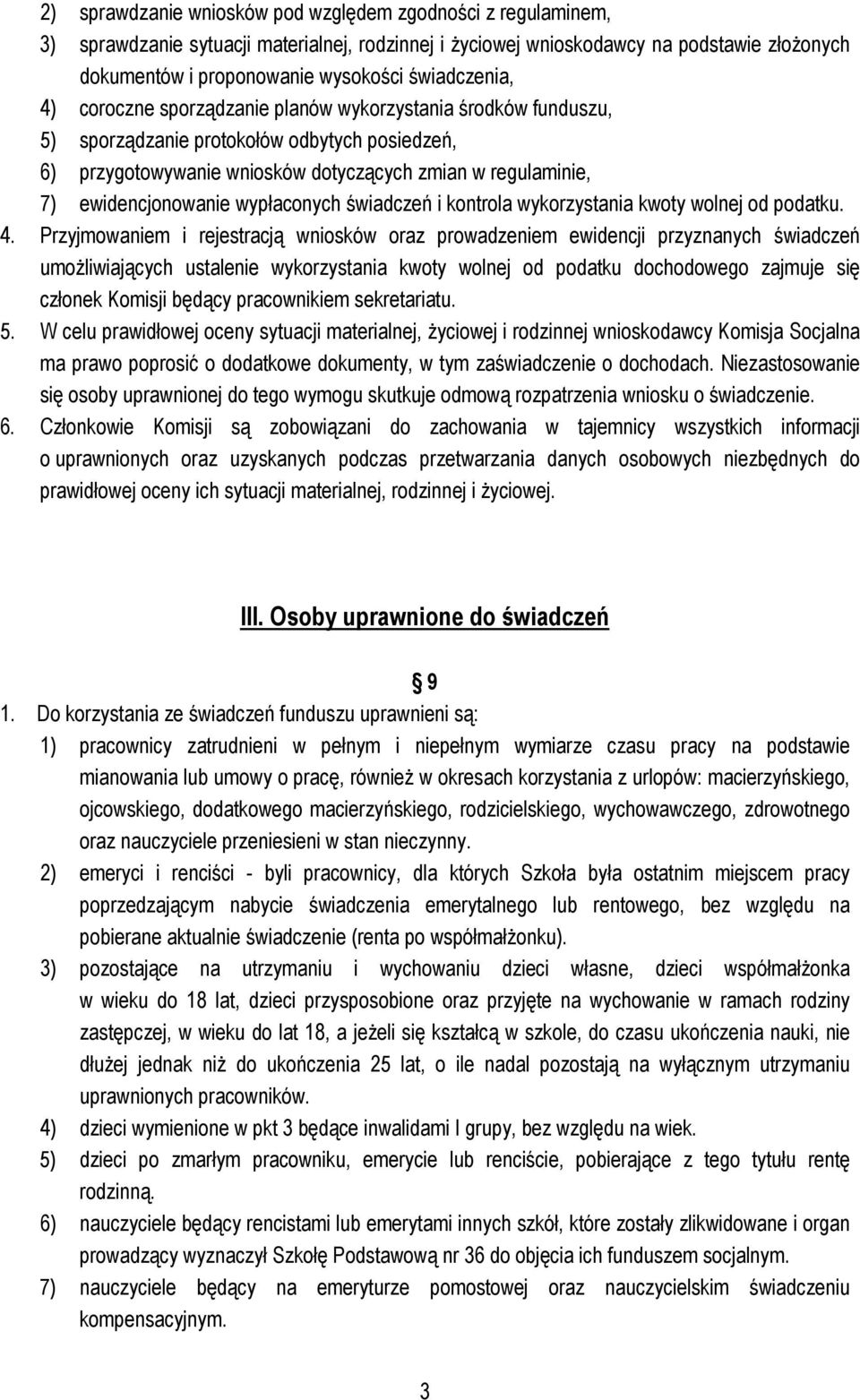 ewidencjonowanie wypłaconych świadczeń i kontrola wykorzystania kwoty wolnej od podatku. 4.