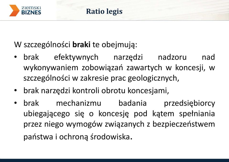 brak narzędzi kontroli obrotu koncesjami, brak mechanizmu badania przedsiębiorcy ubiegającego