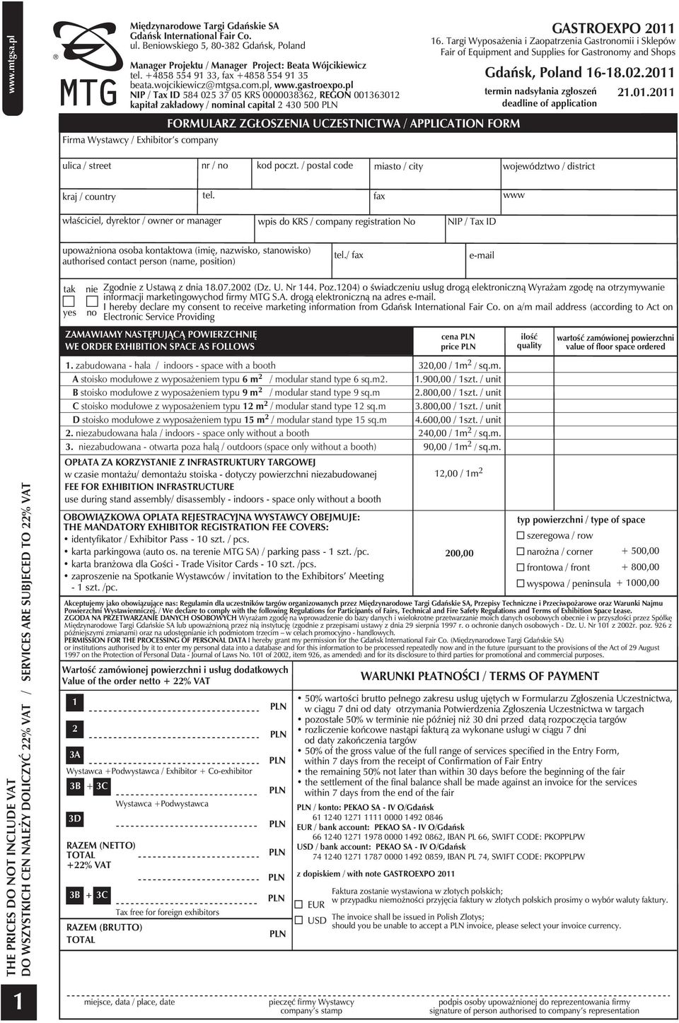 pl NIP / Tax ID 584 025 37 05 KRS 0000038362, REGON 001363012 kapitał zakładowy / nominal capital 2 430 500 FORMULARZ ZGŁOSZENIA UCZESTNICTWA / APPLICATION FORM Firma Wystawcy / Exhibitor s company