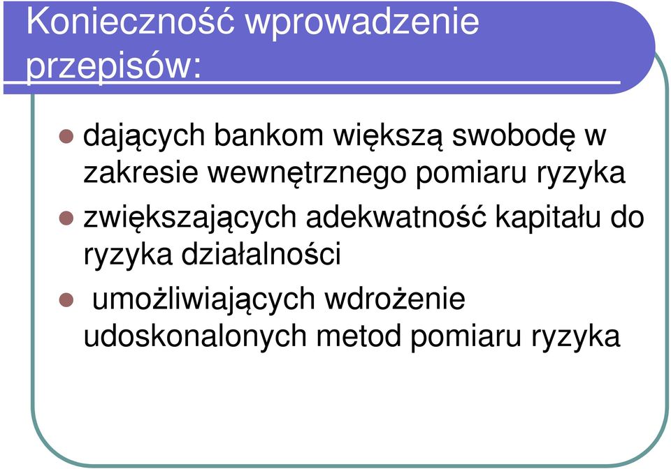 zwiększających adekwatność kapitału do ryzyka