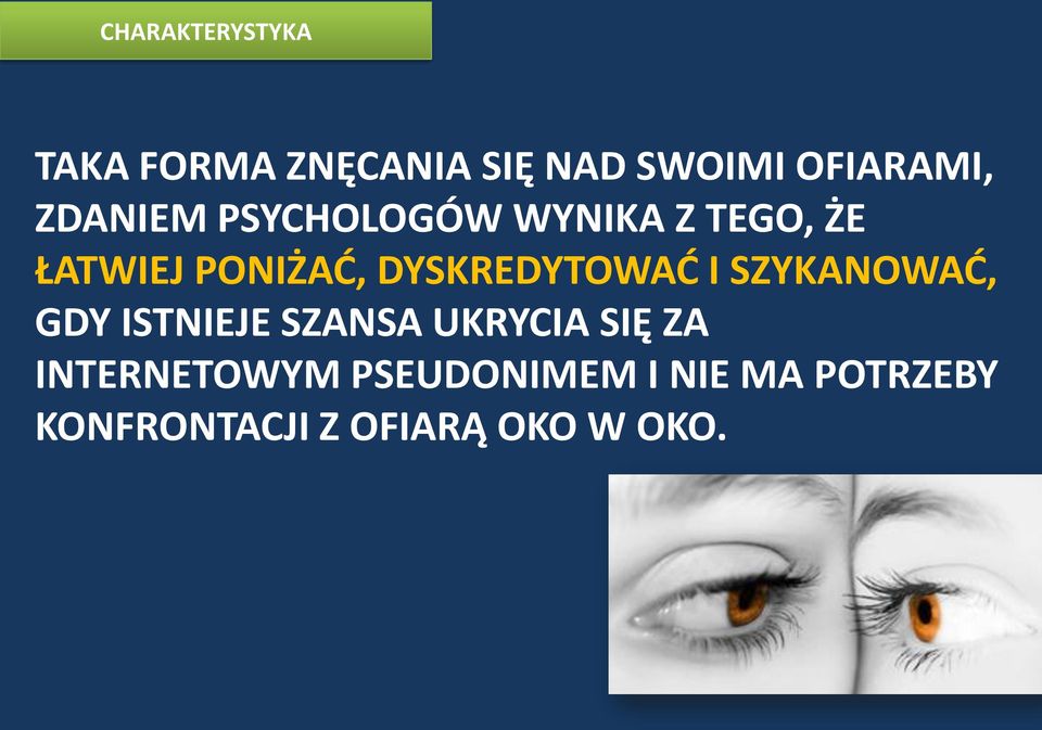 DYSKREDYTOWAD I SZYKANOWAD, GDY ISTNIEJE SZANSA UKRYCIA SIĘ ZA