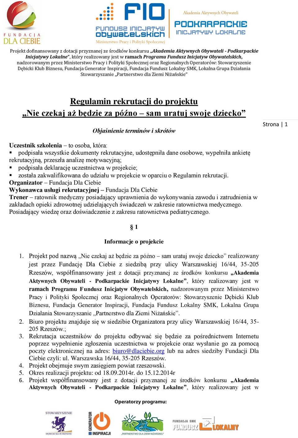 oparciu o Regulamin rekrutacji.