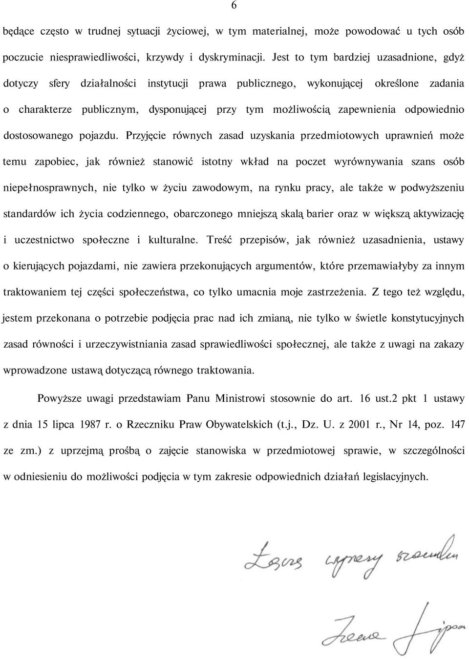 odpowiednio dostosowanego pojazdu.