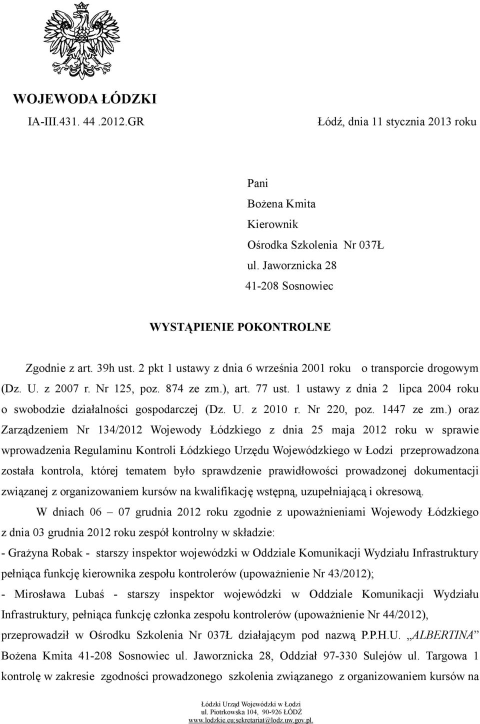 1 ustawy z dnia 2 lipca 2004 roku o swobodzie działalności gospodarczej (Dz. U. z 2010 r. Nr 220, poz. 1447 ze zm.