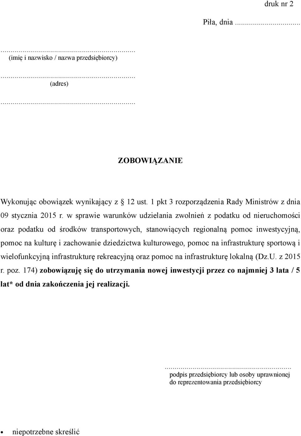 w sprawie warunków udzielania zwolnień z podatku od nieruchomości oraz podatku od środków transportowych, stanowiących regionalną pomoc inwestycyjną, pomoc na kulturę i zachowanie
