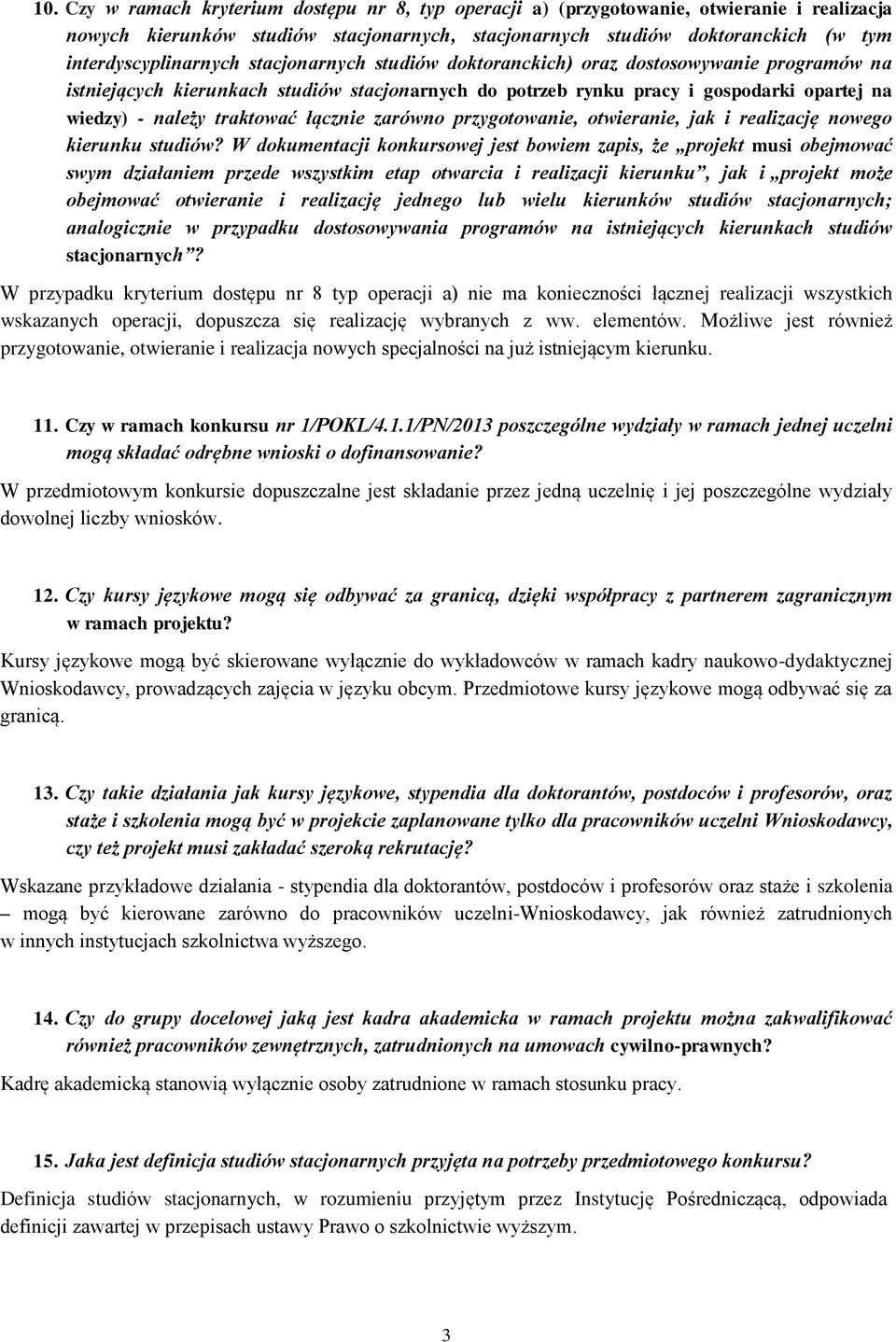 należy traktować łącznie zarówno przygotowanie, otwieranie, jak i realizację nowego kierunku studiów?