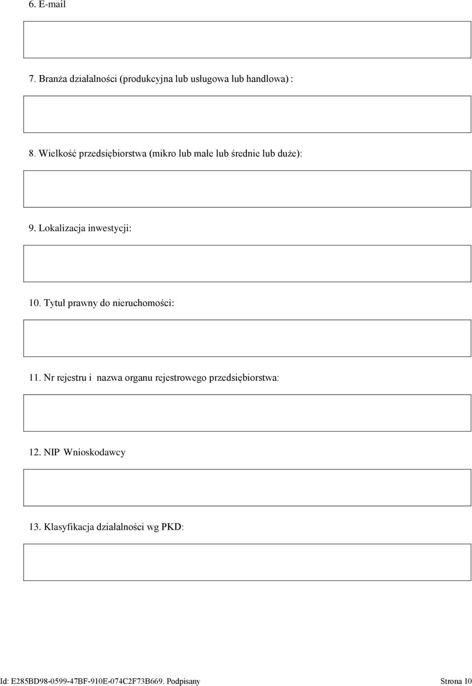 Tytuł prawny do nieruchomości: 11. Nr rejestru i nazwa organu rejestrowego przedsiębiorstwa: 12.