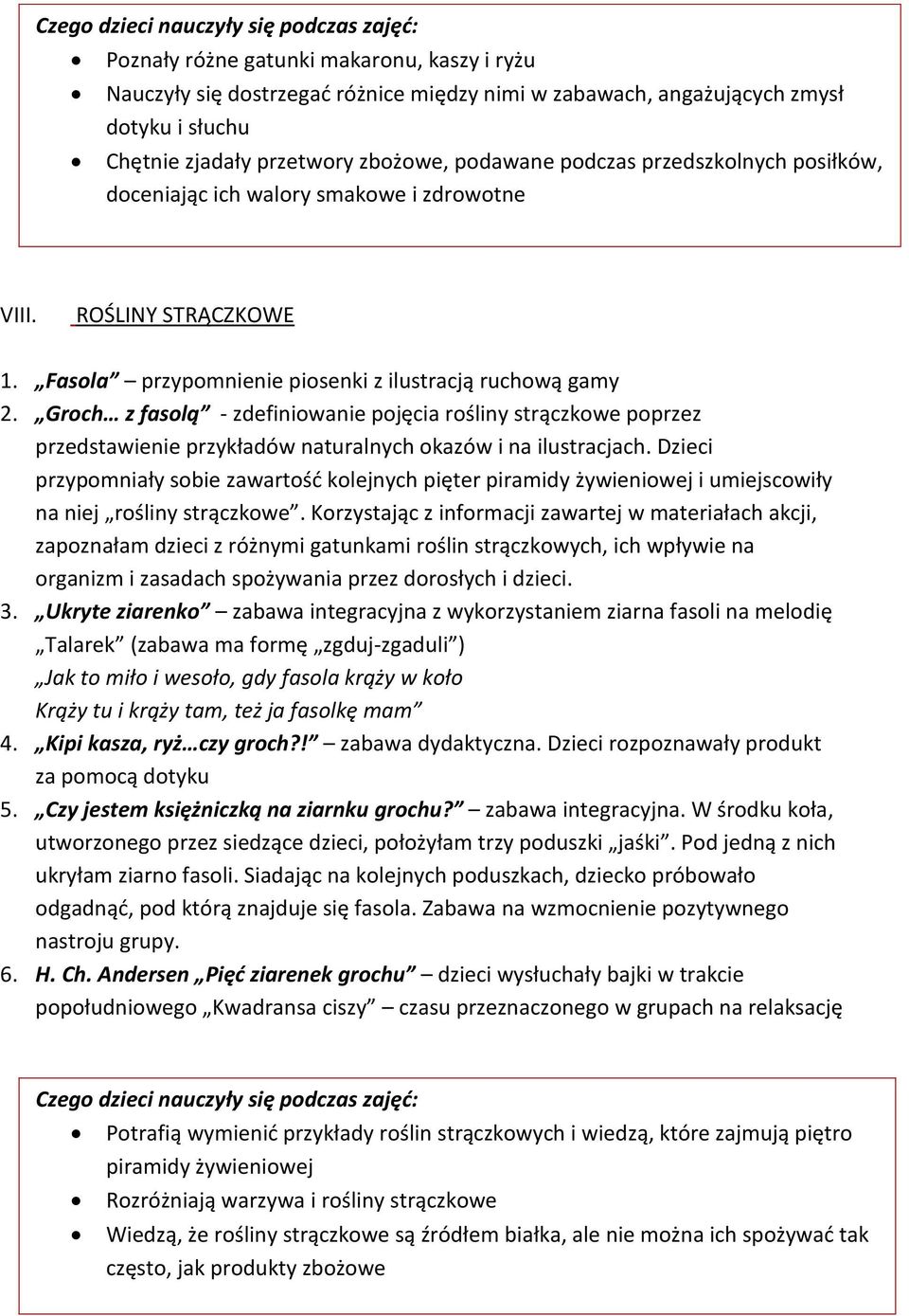 Groch z fasolą - zdefiniowanie pojęcia rośliny strączkowe poprzez przedstawienie przykładów naturalnych okazów i na ilustracjach.