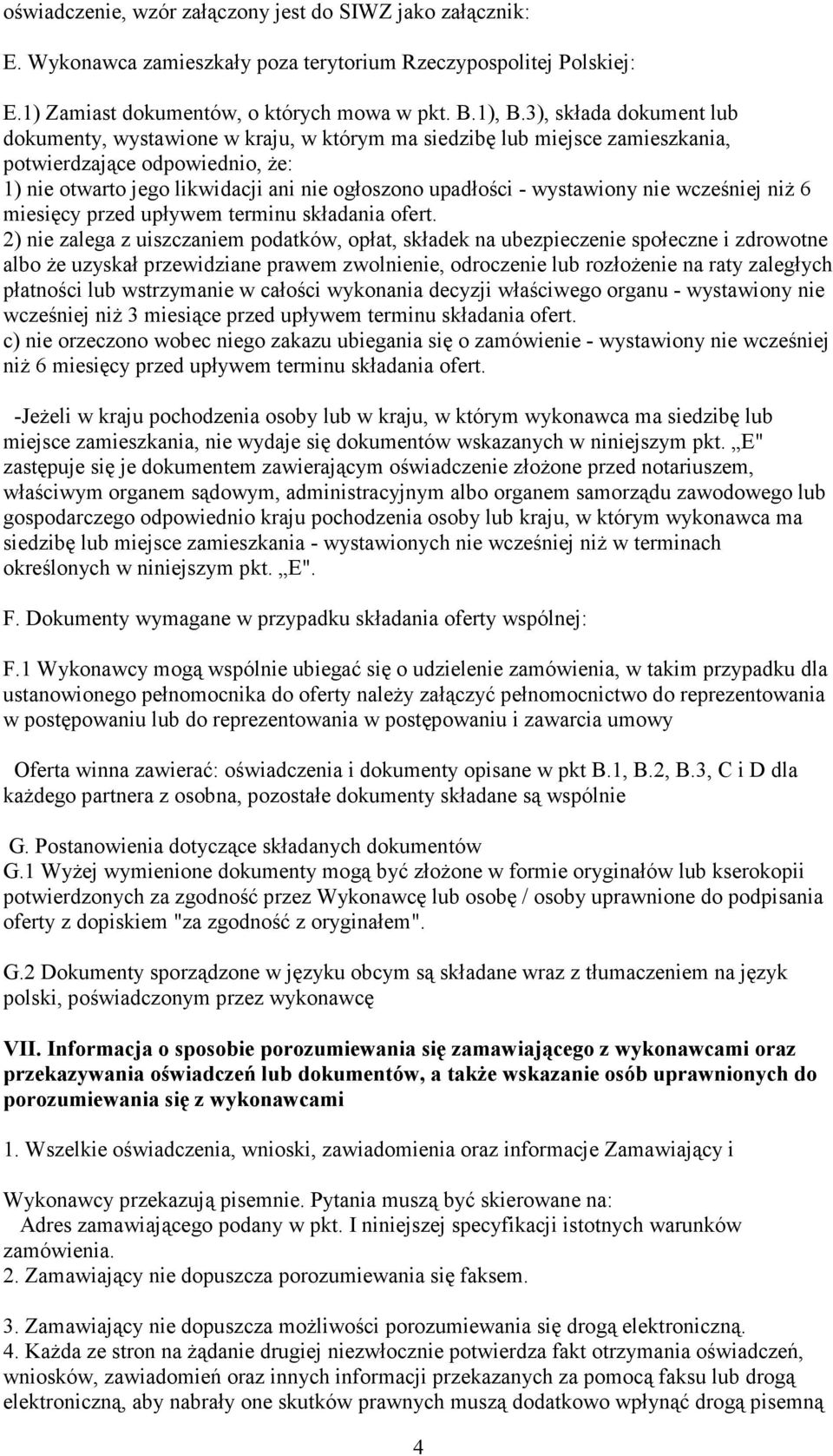 wystawiony nie wcześniej niŝ 6 miesięcy przed upływem terminu składania ofert.
