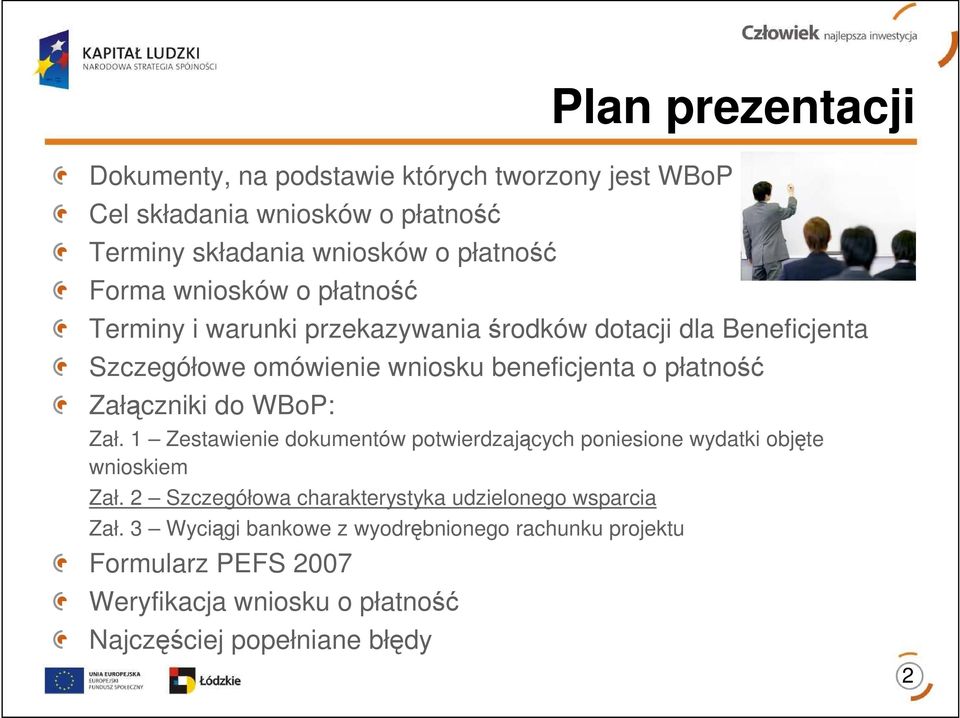 Załączniki do WBoP: Zał. 1 Zestawienie dokumentów potwierdzających poniesione wydatki objęte wnioskiem Zał.