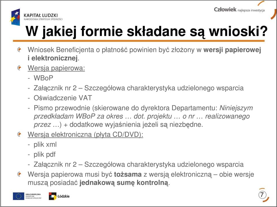 Departamentu: Niniejszym przedkładam WBoP za okres dot. projektu o nr realizowanego przez ) + dodatkowe wyjaśnienia jeŝeli są niezbędne.