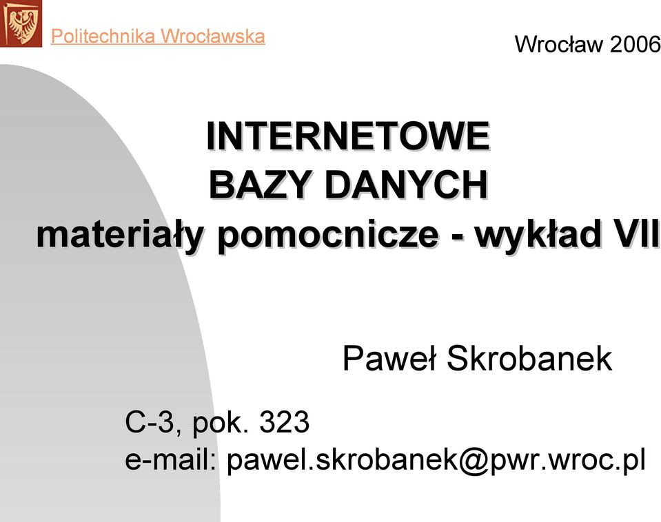 wykład VII Paweł Skrobanek C-3,