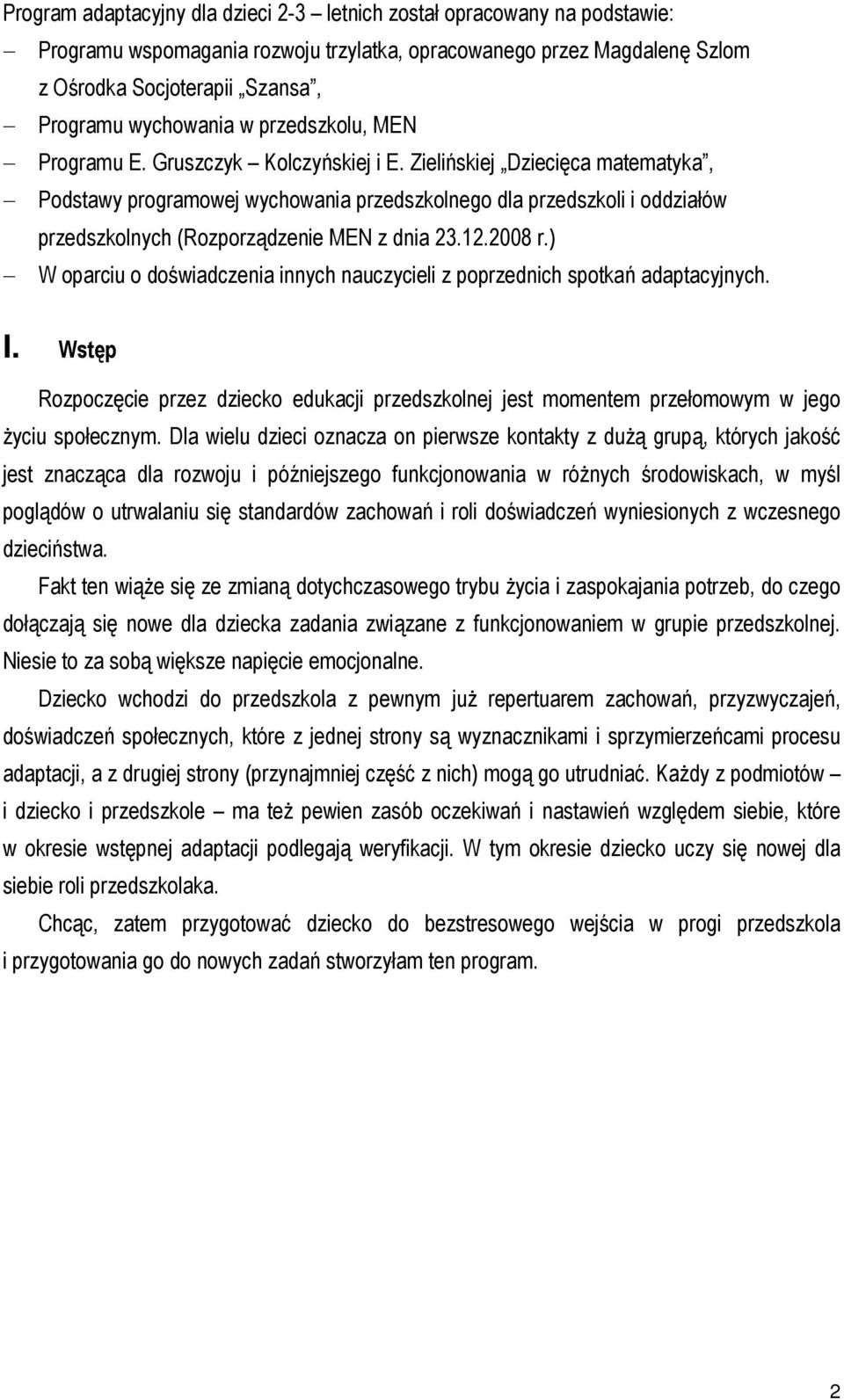 Zielińskiej Dziecięca matematyka, Podstawy programowej wychowania przedszkolnego dla przedszkoli i oddziałów przedszkolnych (Rozporządzenie MEN z dnia 23.12.2008 r.