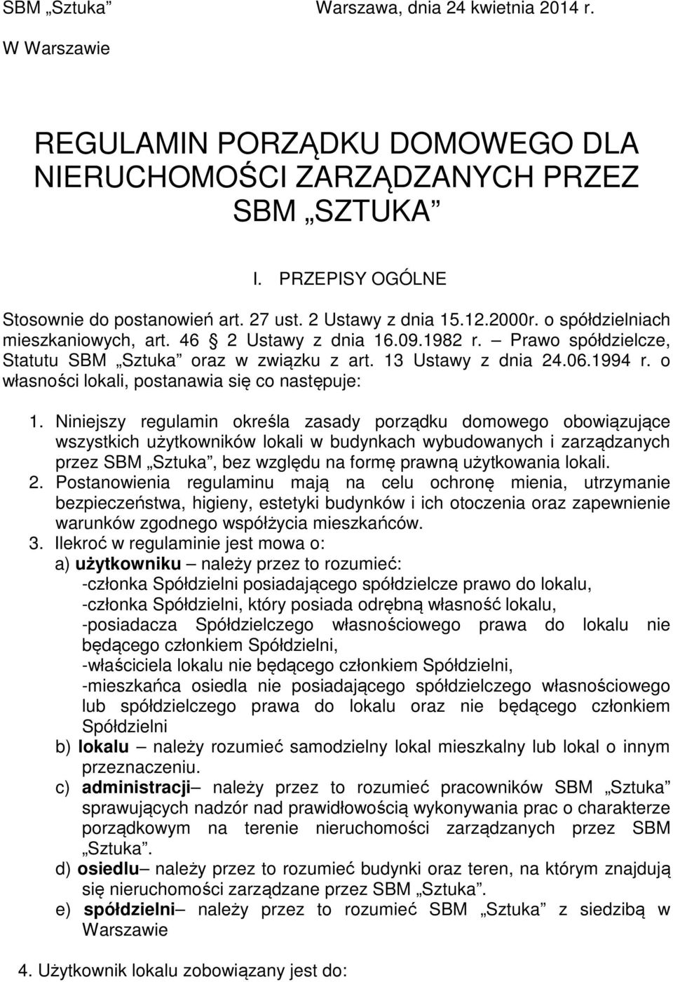 o własności lokali, postanawia się co następuje: 1.