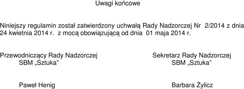 z mocą obowiązującą od dnia 01 maja 2014 r.