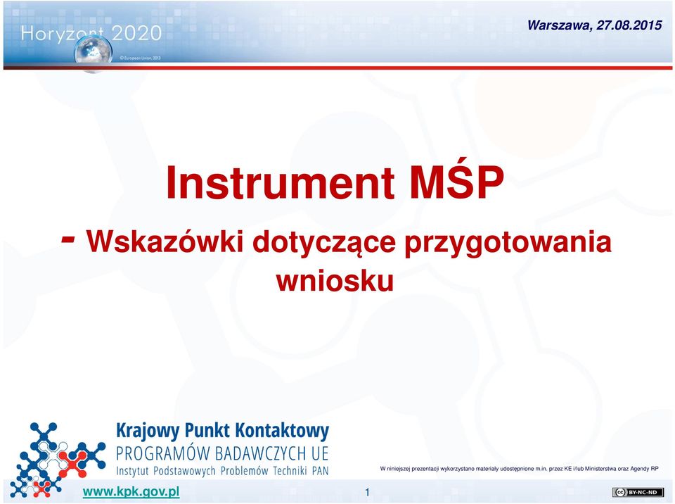 przygotowania wniosku W niniejszej prezentacji