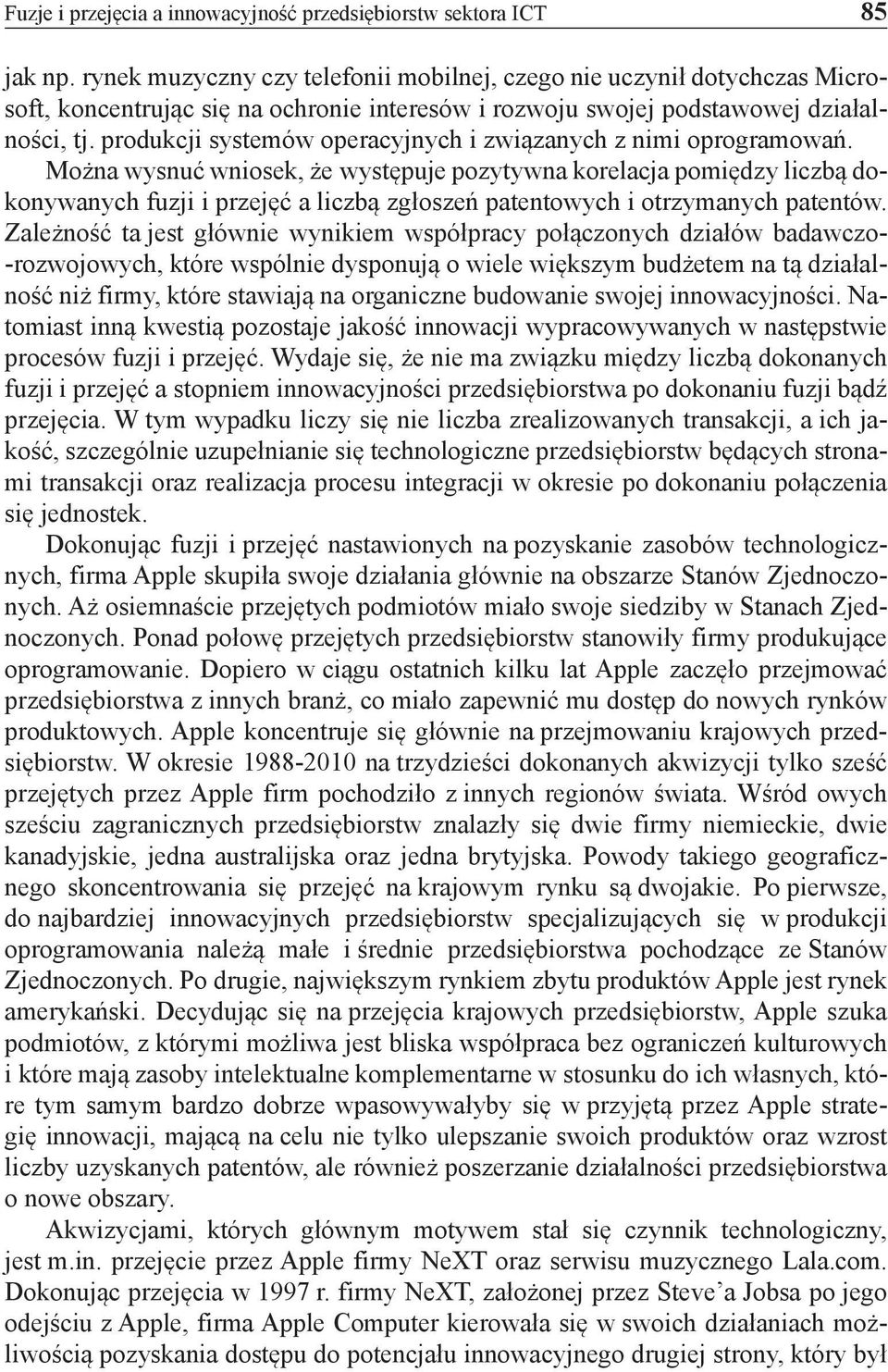 produkcji systemów operacyjnych i związanych z nimi oprogramowań.