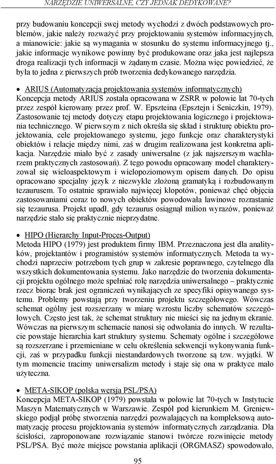 informacynego t., akie informace wynikowe powinny być produkowane oraz aka est nalepsza droga realizaci tych informaci w żądanym czasie.