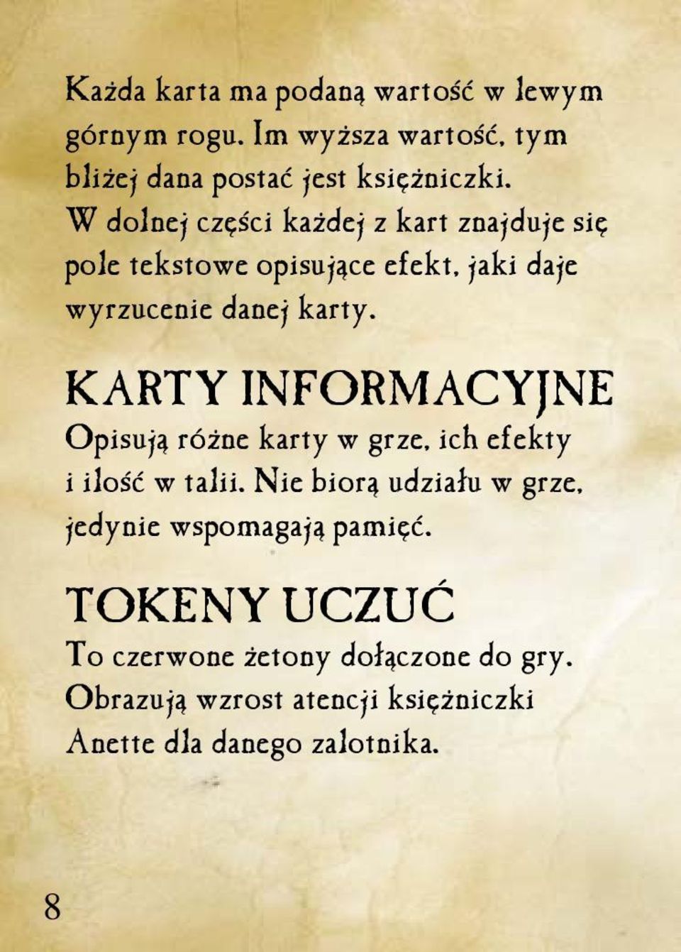 KARTY INFORMACYJNE Opisują różne karty w grze, ich efekty i ilość w talii.